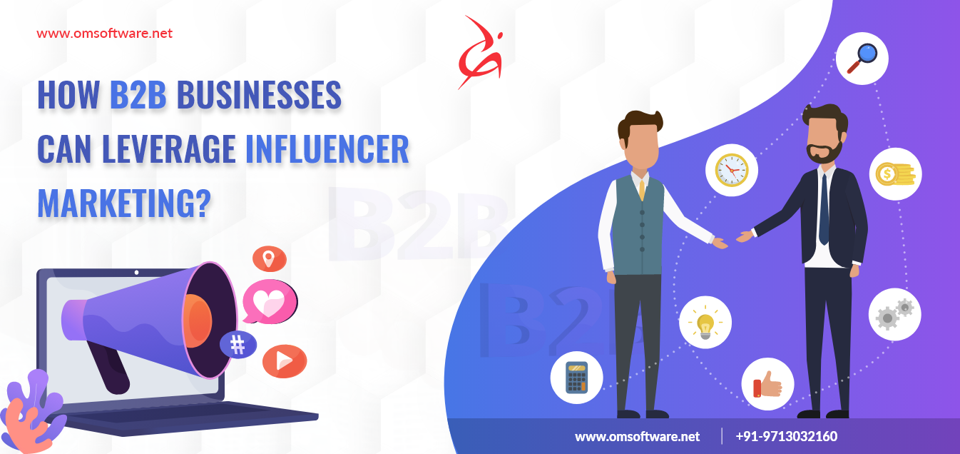 How B2B Businesses Can Leverage Influencer Marketing?